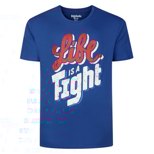 Bigdude Life is A Fight T-Shirt TALL Deep Blue
